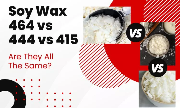 soy wax 464 vs 444 vs 415
