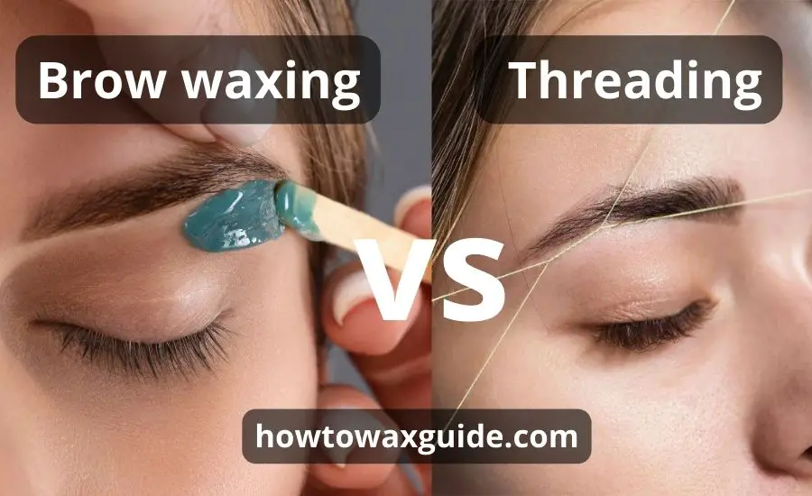Brow Waxing Vs Threading: Top 7 Strong Distinctions | Review